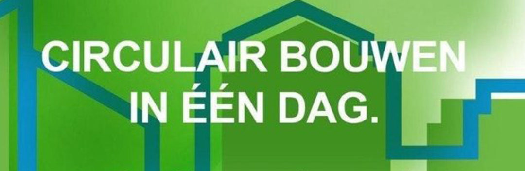 Seminar ‘Circulair bouwen in één dag’